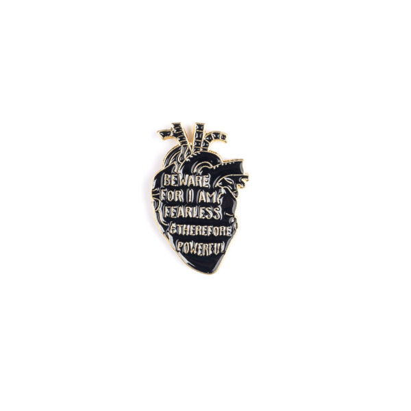 Beware for I am Fearless Therefore Powerful Pin