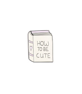 How To Be Cute Book Pin