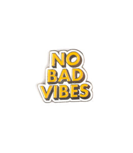 No Bad Vibes Pin