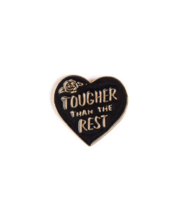 Tougher Than The Rest Pin