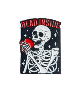 Dead Inside Enamel Pin - #313