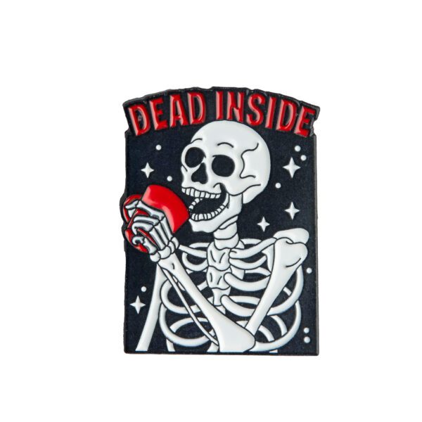 Dead Inside Enamel Pin - #313