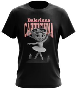 Balerinna Cappucinna T-Shirt